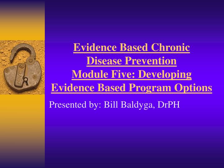 evidence based chronic disease prevention module five developing evidence based program options