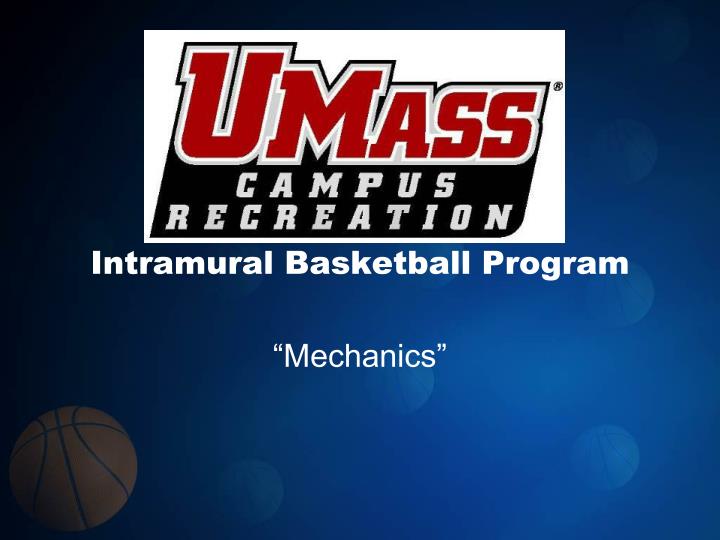intramural basketball program mechanics