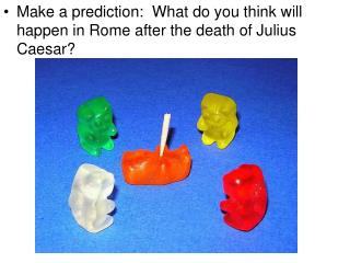 Make a prediction: What do you think will happen in Rome after the death of Julius Caesar?