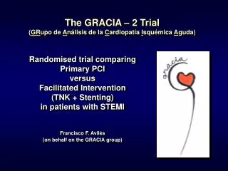 The GRACIA – 2 Trial ( GR upo de A nálisis de la C ardiopatía I squémica A guda)