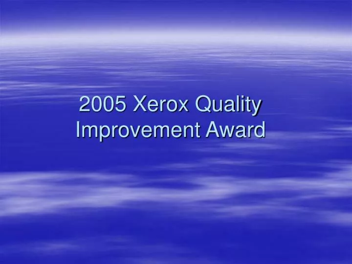 2005 xerox quality improvement award
