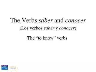 The Verbs s aber and conocer