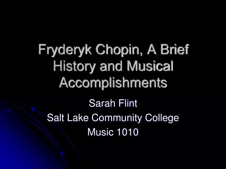 fryderyk chopin a brief history and musical accomplishments
