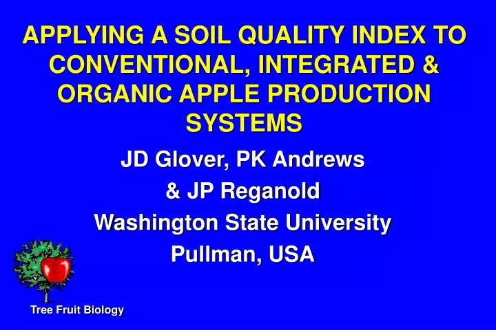 applying a soil quality index to conventional integrated organic apple production systems