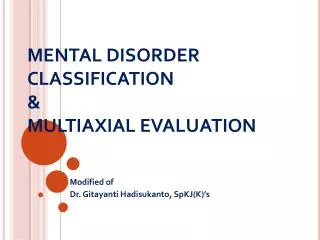 MENTAL DISORDER CLASSIFICATION &amp; MULTIAXIAL EVALUATION