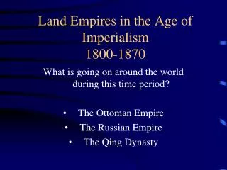 Land Empires in the Age of Imperialism 1800-1870