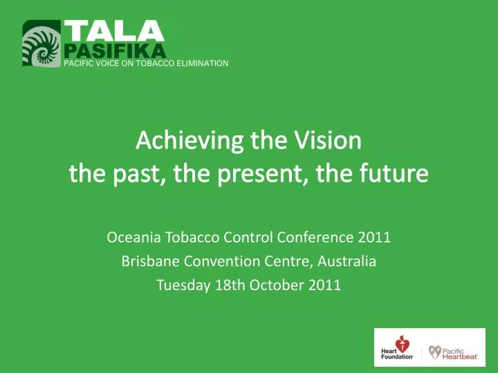 achieving the vision the past the present the future