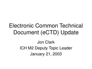 Electronic Common Technical Document (eCTD) Update