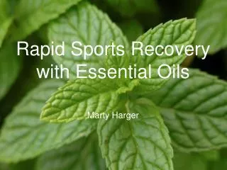 Rapid Sports Recovery with Essential Oils Marty Harger