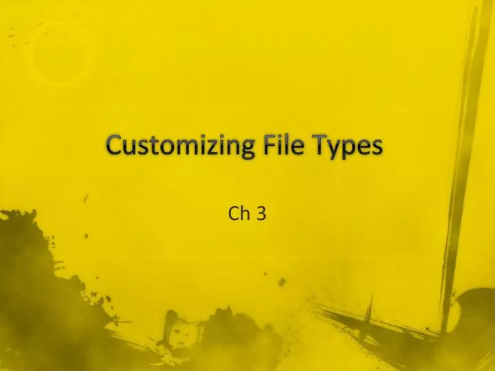 customizing file types