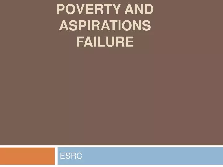 poverty and aspirations failure
