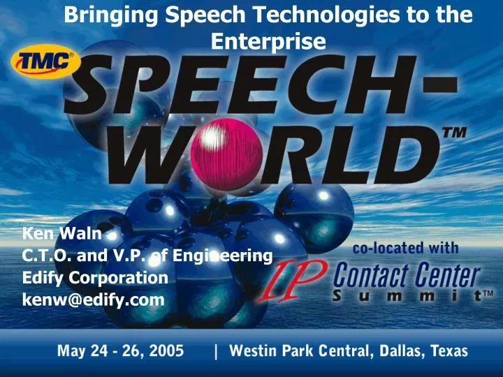bringing speech technologies to the enterprise