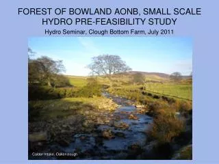 FOREST OF BOWLAND AONB, SMALL SCALE HYDRO PRE-FEASIBILITY STUDY