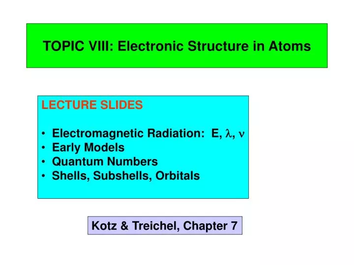 topic viii electronic structure in atoms
