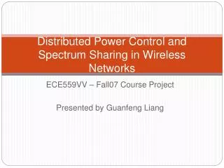 Distributed Power Control and Spectrum Sharing in Wireless Networks