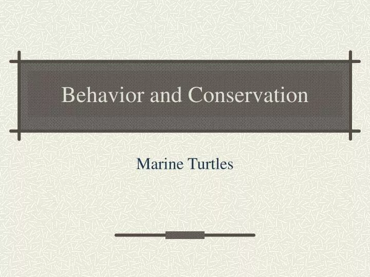 behavior and conservation