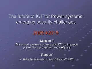 The future of ICT for Power systems: emerging security challenges 2005 ?2015