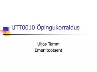 UTT0010 Õpingukorraldus