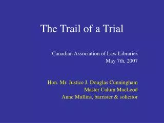 The Trail of a Trial