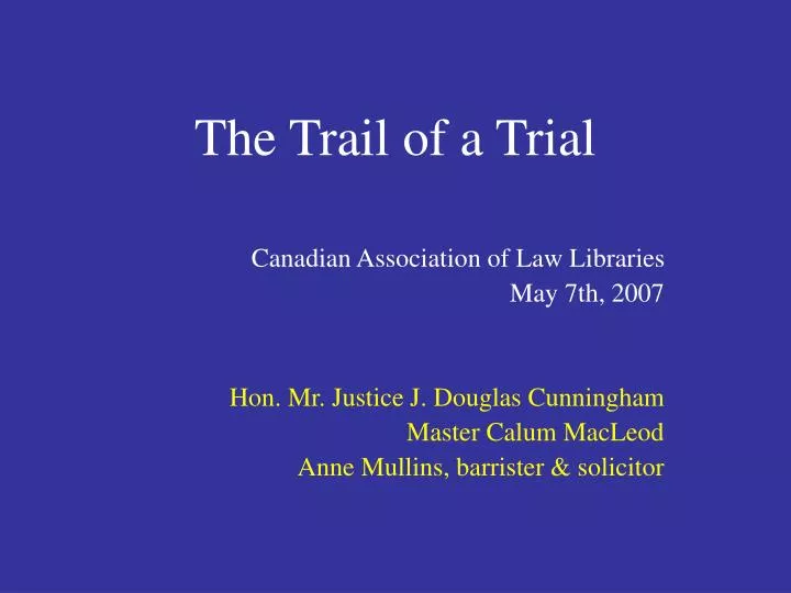 the trail of a trial