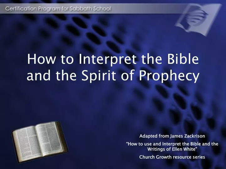 how to interpret the bible and the spirit of prophecy