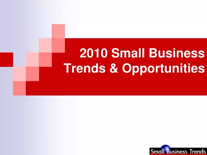 2010 small business trends opportunities