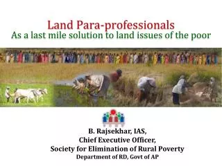 Land Para-professionals As a last mile solution to land issues of the poor