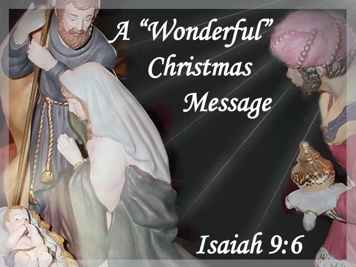 a wonderful christmas message isaiah 9 6