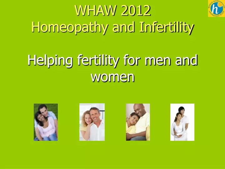 whaw 2012 homeopathy and infertility helping fertility for men and women