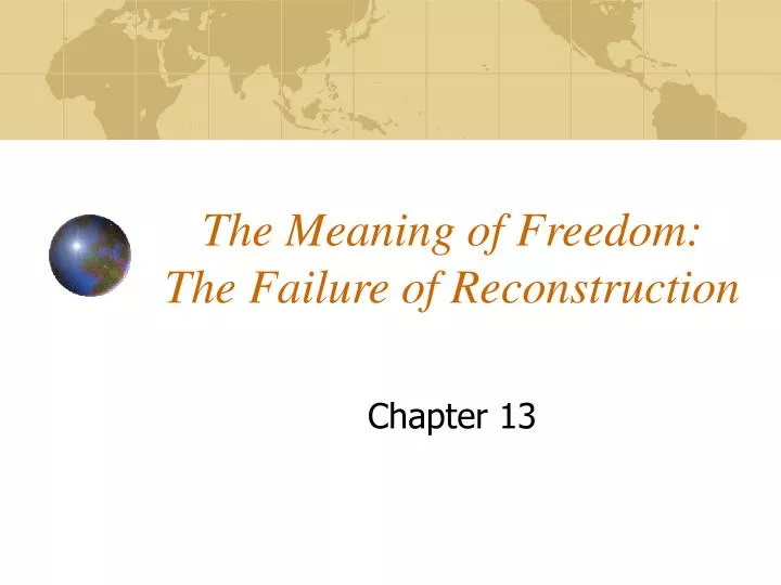 the meaning of freedom the failure of reconstruction
