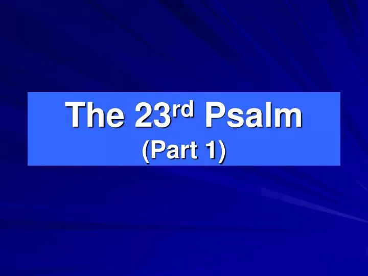 the 23 rd psalm part 1