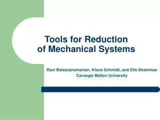 Tools for Reduction of Mechanical Systems