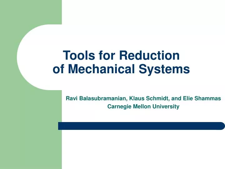 tools for reduction of mechanical systems