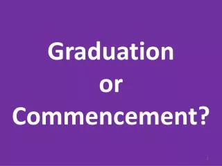 Graduation or Commencement?