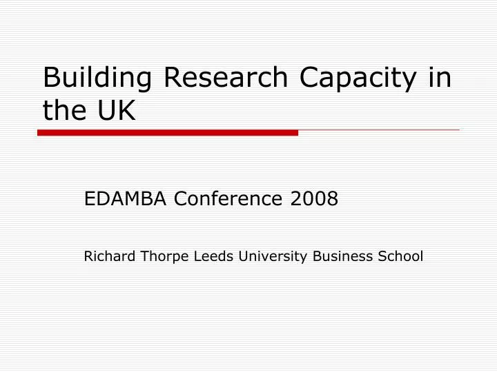 building research capacity in the uk