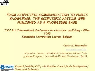 Carlos H. Marcondes marcon@vm.uff.br Information Science Department, Information Science Post-graduate Program, Universi