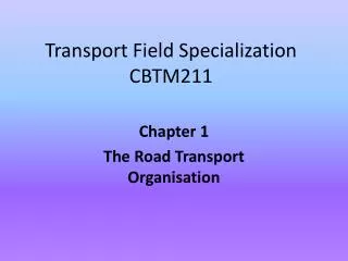 Transport Field Specialization CBTM211