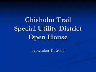 Chisholm Trail Special Utility District Open House