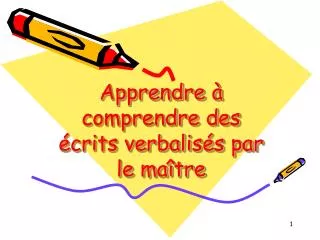 apprendre comprendre des crits verbalis s par le ma tre