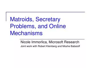 Matroids, Secretary Problems, and Online Mechanisms