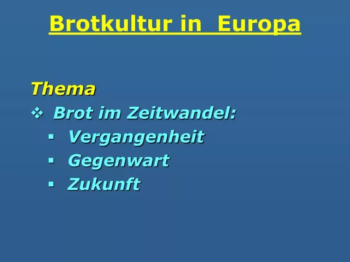 brotkultur in europa