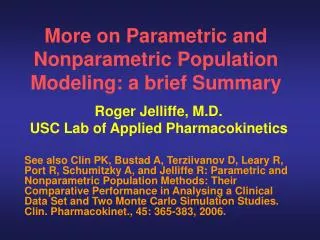 More on Parametric and Nonparametric Population Modeling: a brief Summary