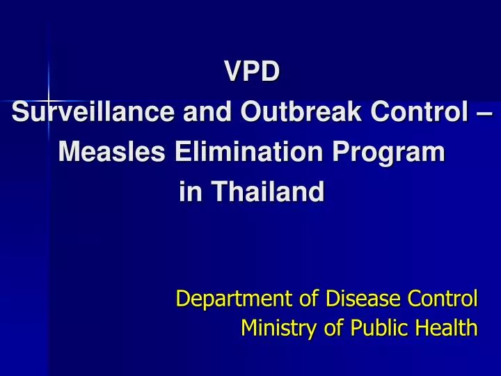 vpd surveillance and outbreak control measles elimination program in thailand