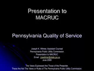 Presentation to MACRUC Pennsylvania Quality of Service