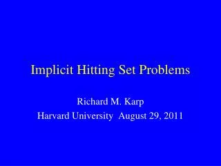 Implicit Hitting Set Problems
