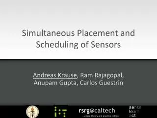 Simultaneous Placement and Scheduling of Sensors
