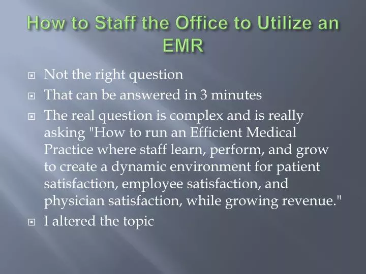 how to staff the office to utilize an emr