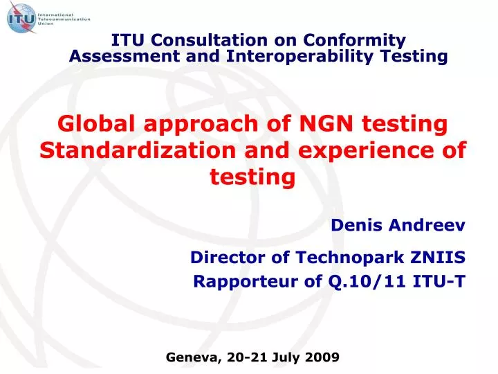 global approach of ngn testing standardization and experience of testing
