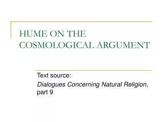 HUME ON THE COSMOLOGICAL ARGUMENT