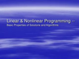 Linear &amp; Nonlinear Programming -- Basic Properties of Solutions and Algorithms